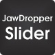Jawdropper Slider Jawdropper Slider - CodeCanyon Item for Sale