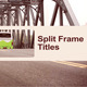 Split Frame Titles Split Frame Titles - VideoHive Item for Sale