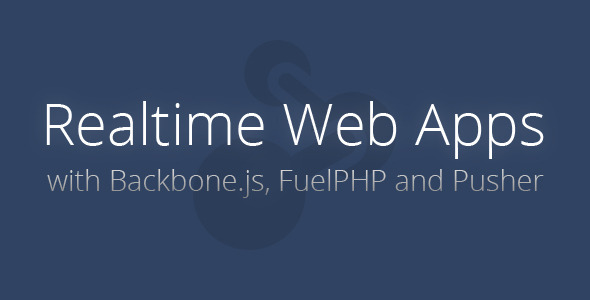 TutsPlus Realtime Web Apps with Backbone FuelPHP & Pusher 2442378 TutsPlus Realtime Web Apps with Backbone FuelPHP & Pusher 2442378