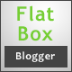 FlatBox - Premium Responsive Blogger Template FlatBox - Premium Responsive Blogger Template - ThemeForest Item for Sale